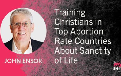 Training Christians in Top Abortion Rate Countries About Sanctity of Life – John Ensor