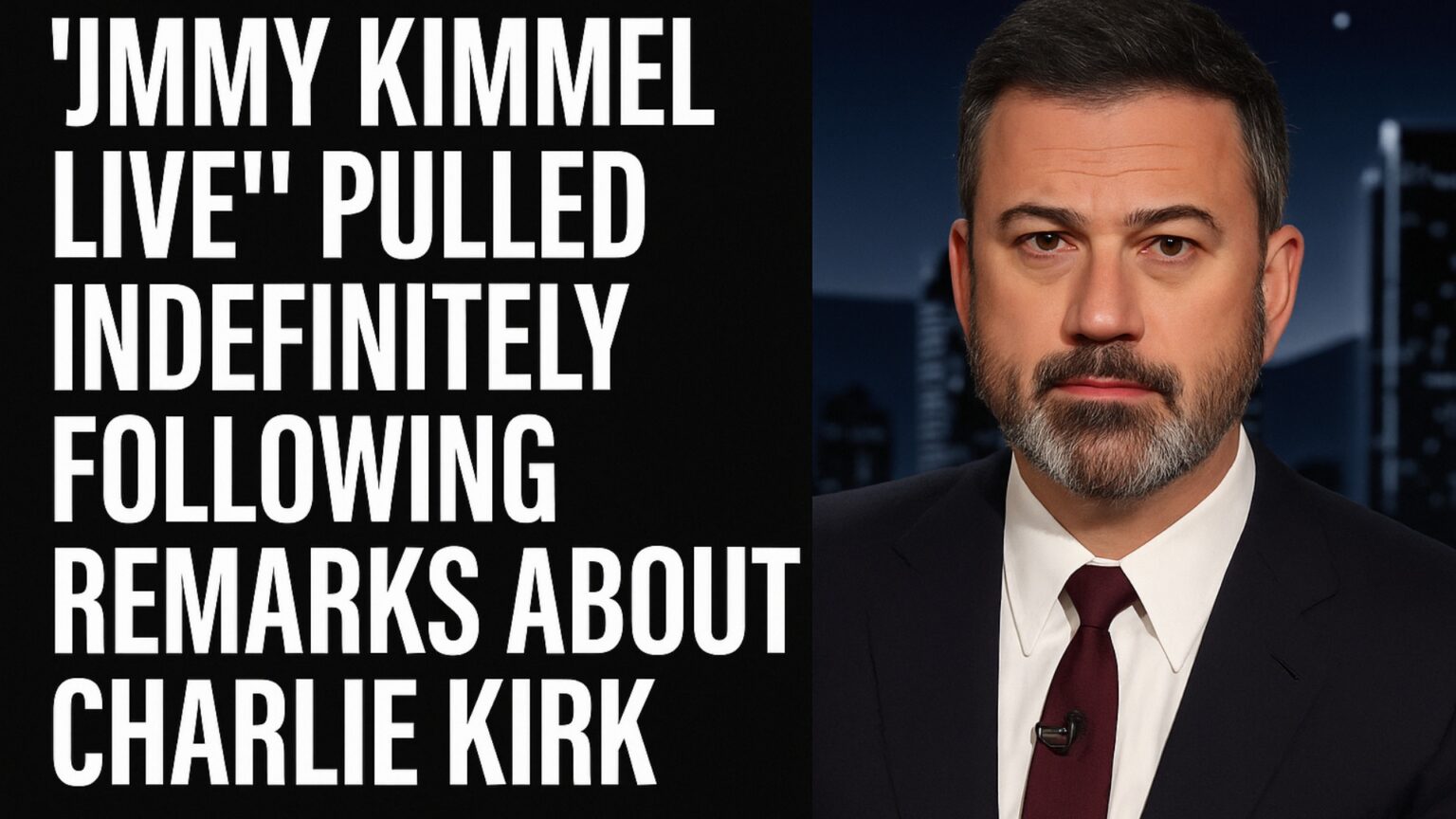 “Jimmy Kimmel Live!” Pulled Indefinitely Following Remarks About