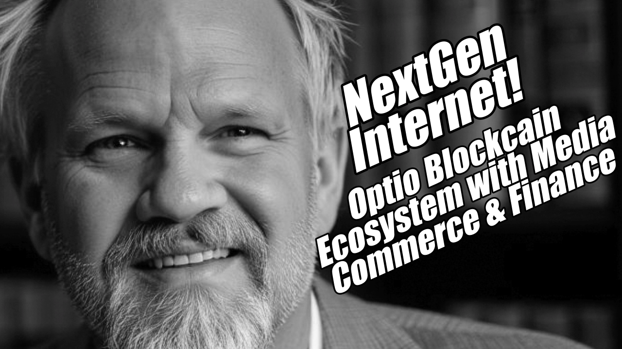 NextGen Internet! Brian Ferre LIVE. Optio Blockchain. B2T Show, Oct 23 ...