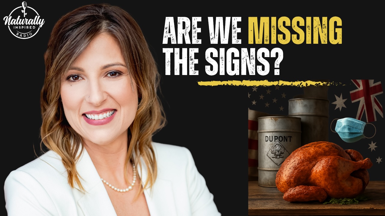 DuPont’s Toxins, Australia’s Mandates & America’s Cultural Shift — Thanksgiving’s Turkey Story