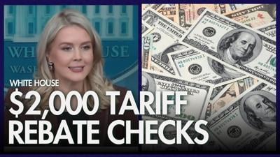 WATCH: White House exploring options for $2,000 tariff rebate checks