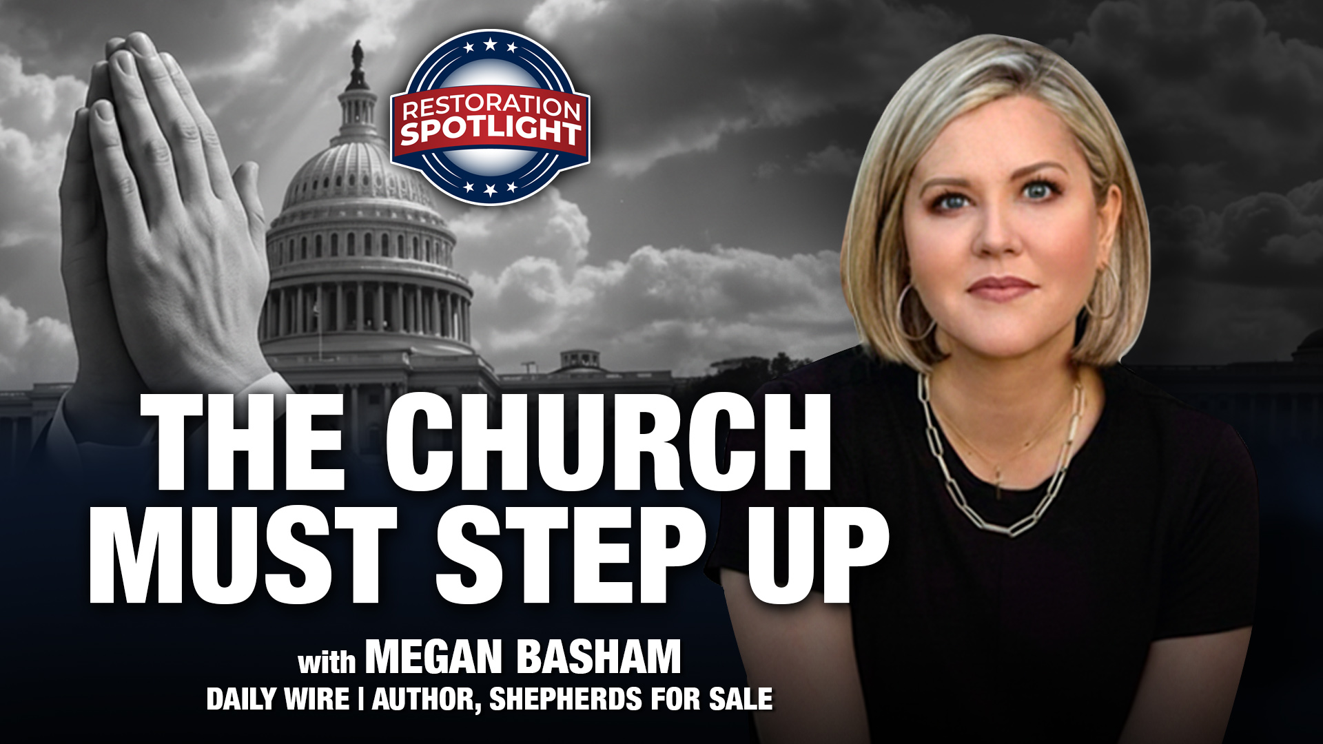 The Church Must Step Up with Megan Basham | Restoration Spotlight ...