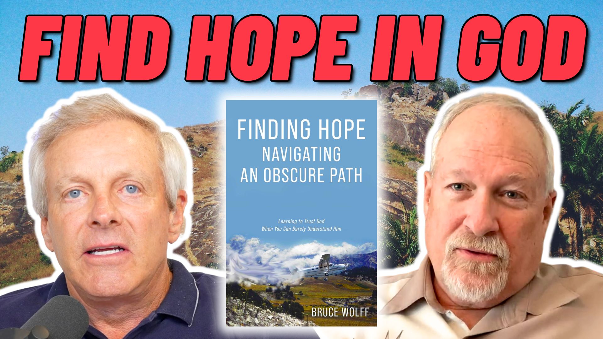 Finding Hope When Nothing Makes Sense — Bruce Wolff Shares His Story ...