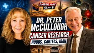 Dr. Peter McCullough: Cancer Research, Government Secrets, and Global Power Plays
