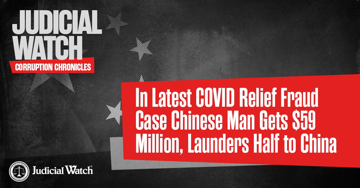 In Latest COVID Relief Fraud Case Chinese Man Gets $59 Million, Launders Half to China
