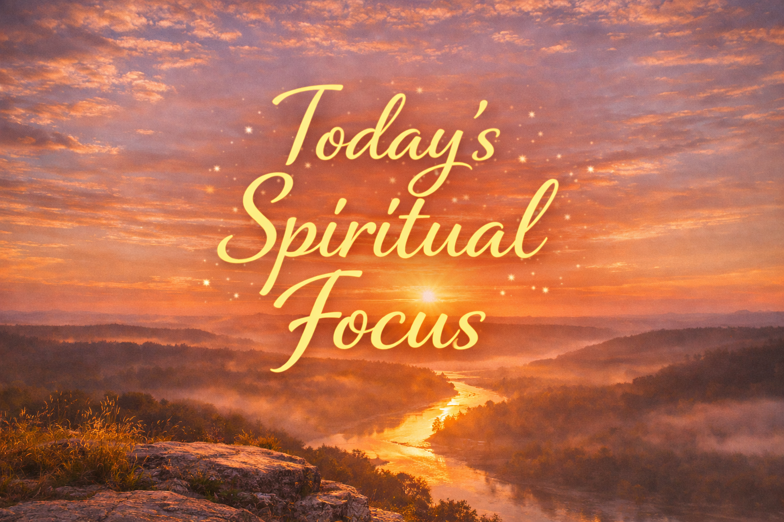 Today’s Spiritual Focus – [your]NEWS
