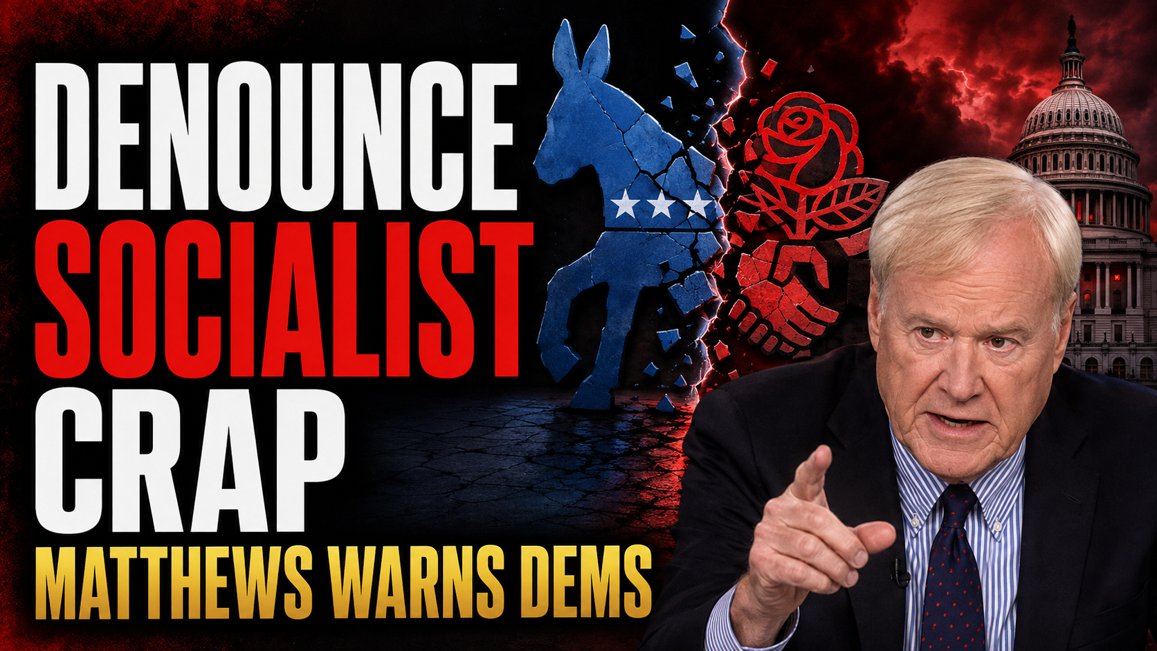 Chris Matthews Warns Democrats to Denounce Socialist ‘Crap’ Before It Destroys the Party