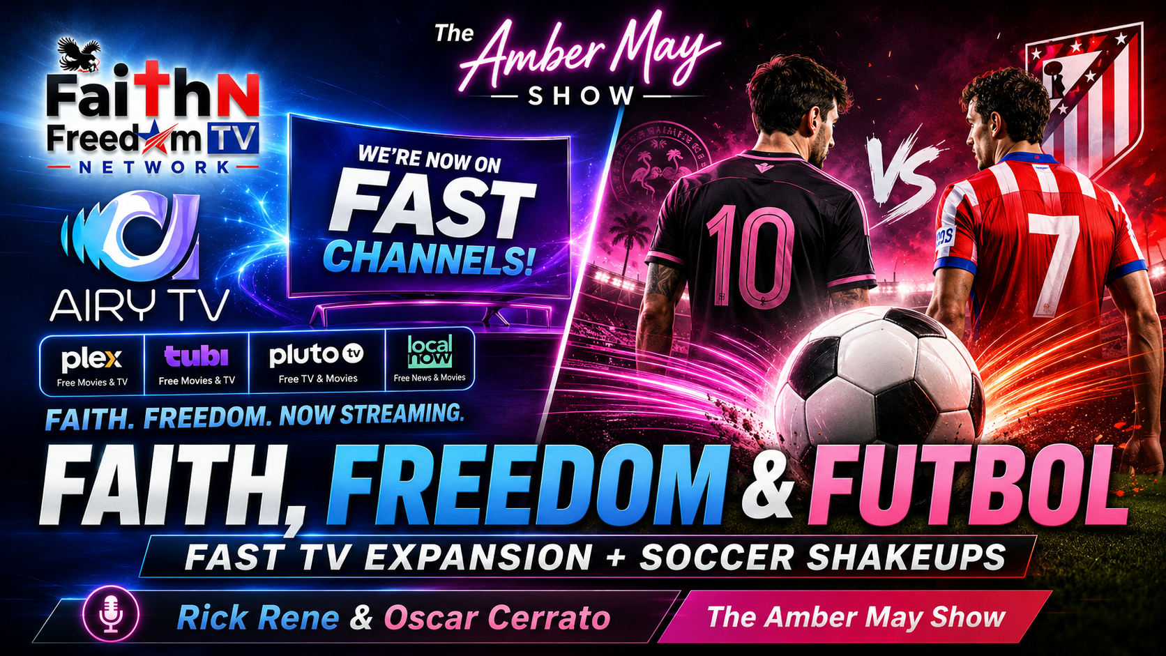 FAITH, FREEDOM & FUTBOL: FaithNFreedom Hits FAST TV + Big Moves in Soccer &ndash; [your]NEWS