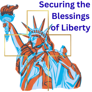Emergency Powers:  Securing the Blessings of Liberty